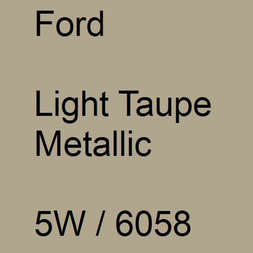 Ford, Light Taupe Metallic, 5W / 6058.